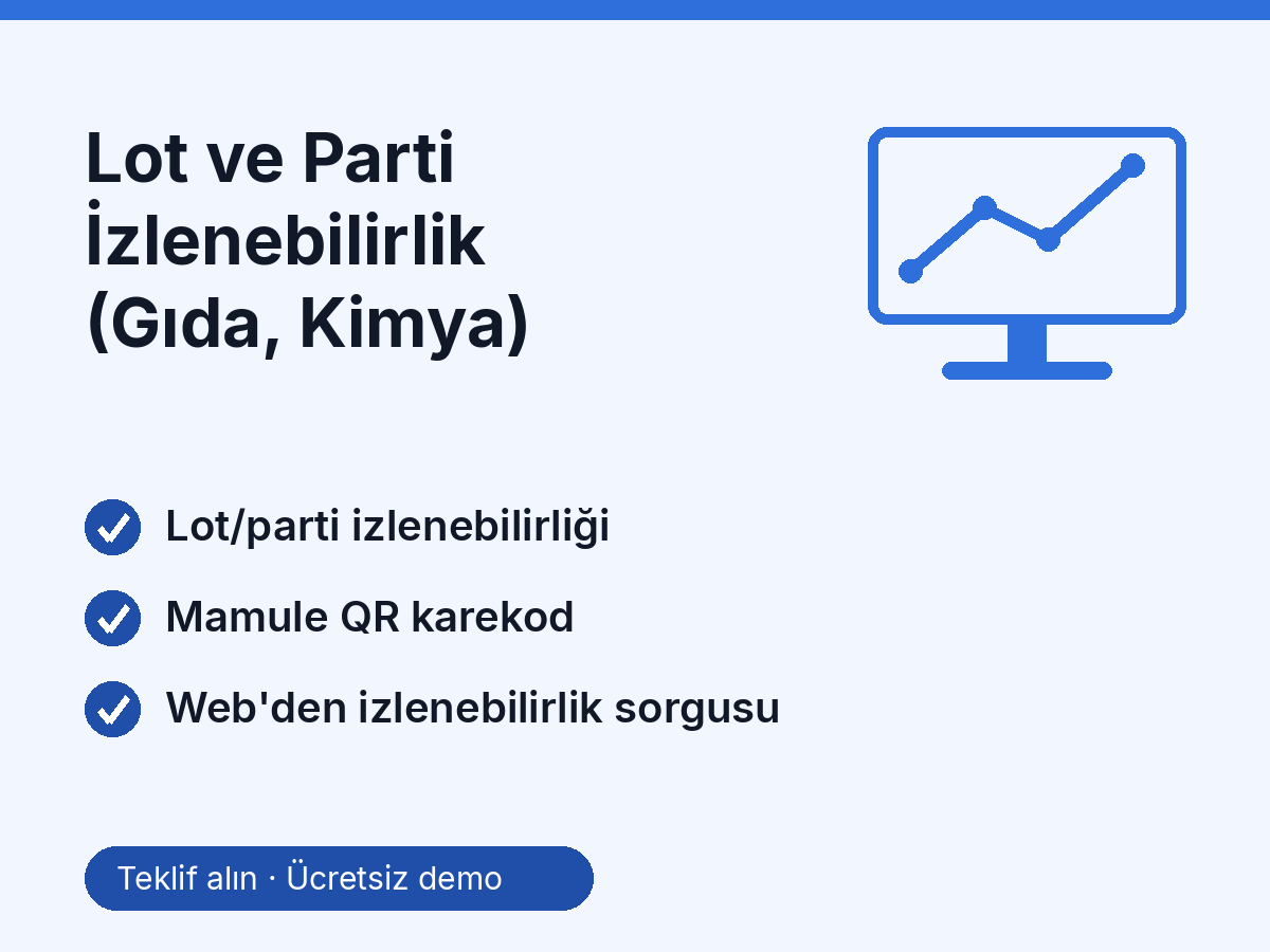 Lot ve Parti İzlenebilirlik (Gıda, Kimya)